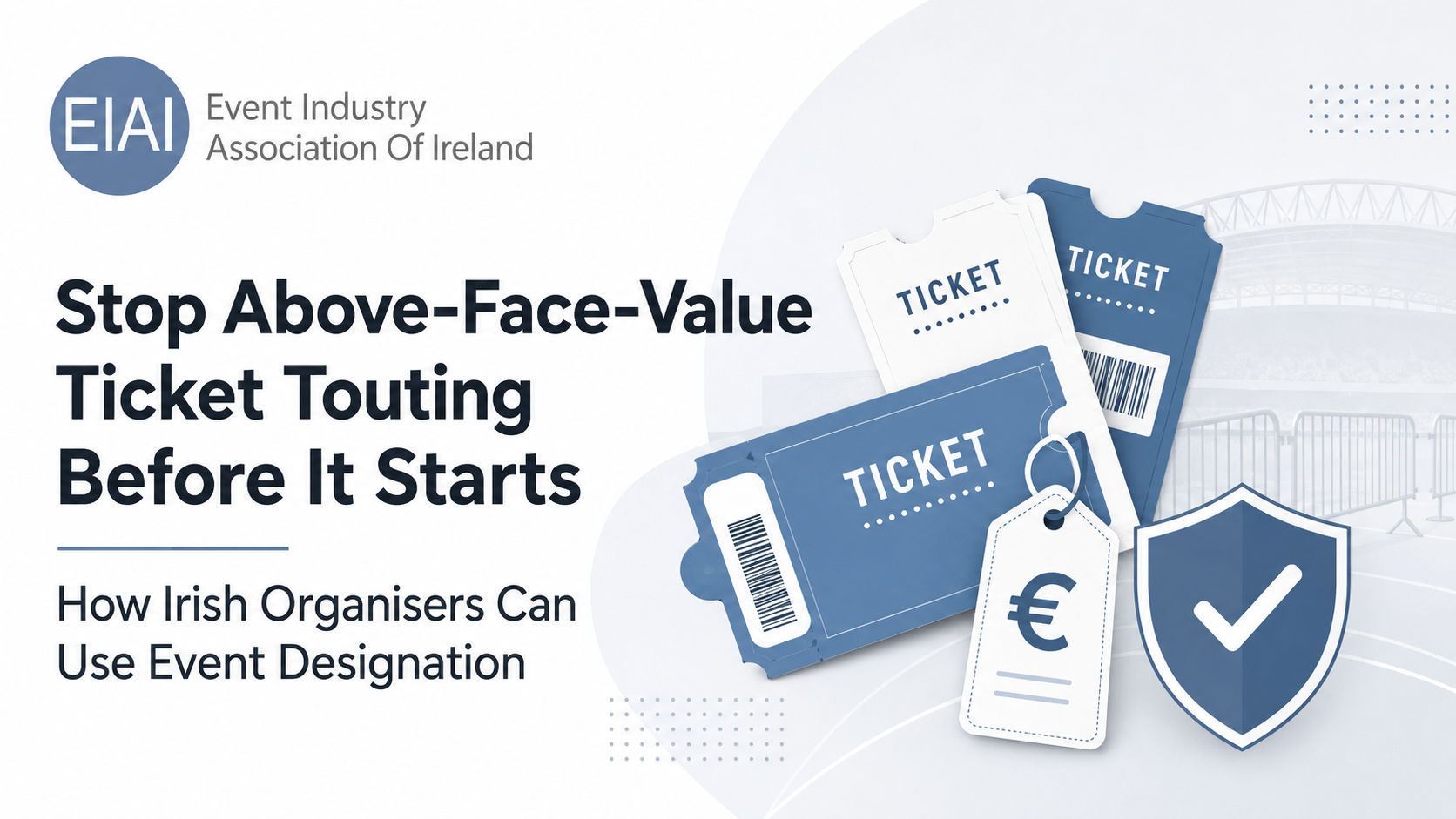 You are currently viewing Stop Above-Face-Value Ticket Touting Before It Starts: How Irish Organisers Can Use Event Designation